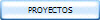 PROYECTOS
